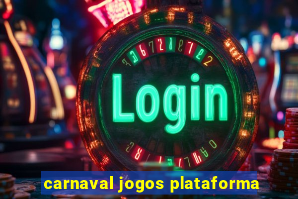 carnaval jogos plataforma